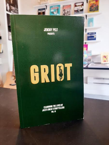 Griot: Examining the lives of Jazz's great storytellers, Vol.3