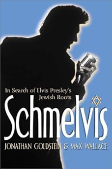 Schmelvis: In Search of Elvis Presley
