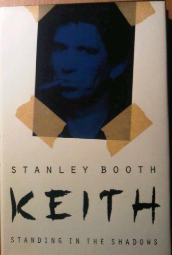 Keith/Standing in the Shadows by Stanley Booth