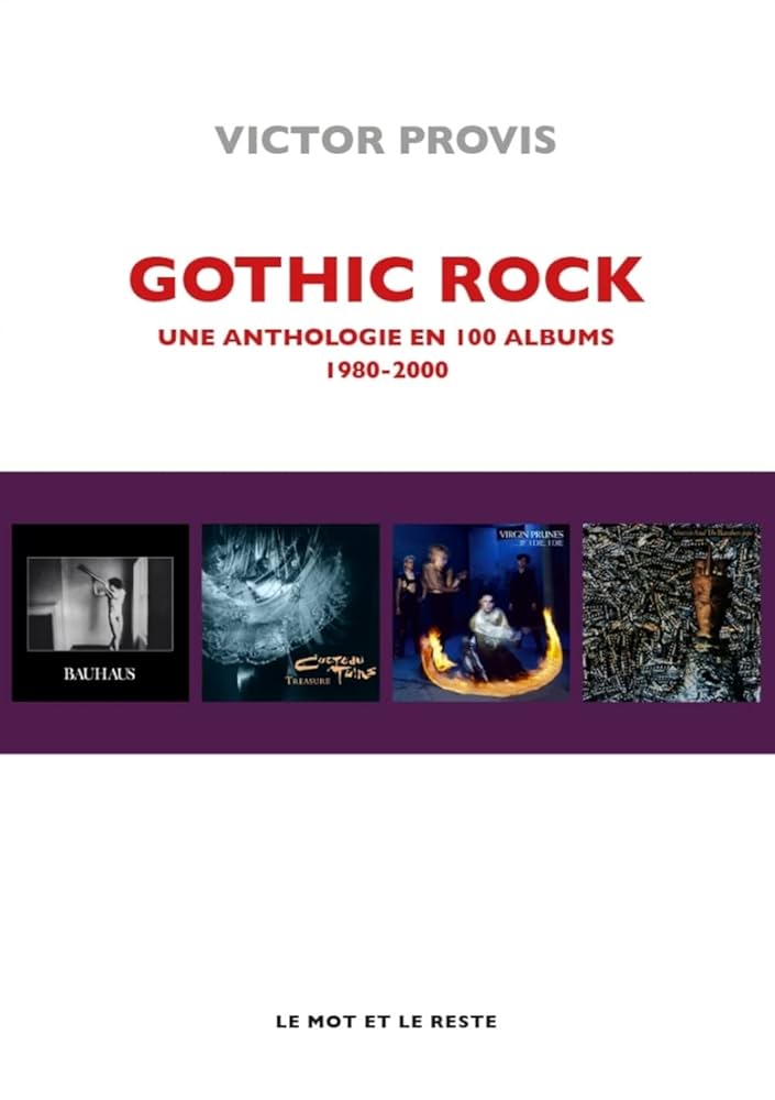 Gothic rock: Une anthologie en 100 albums (1980-2000)