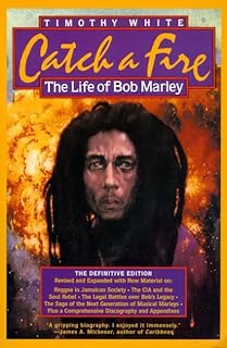 Catch a Fire: The Life of Bob Marley