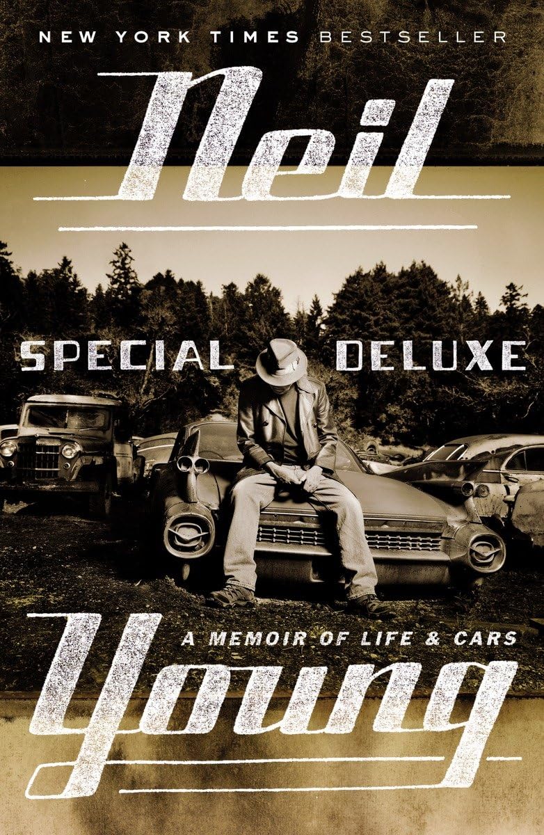 Special Deluxe A Memoir of Life & Cars - Neil Young