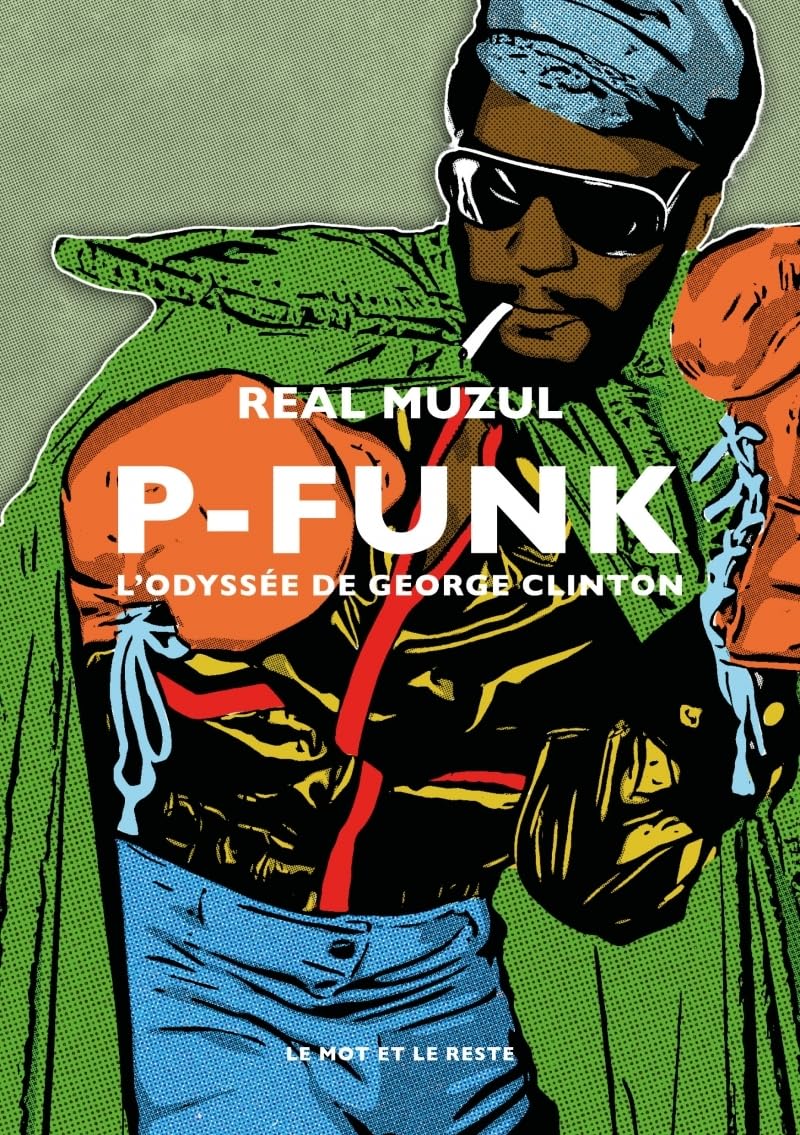 P-Funk: George Clinton's Odyssey (The)