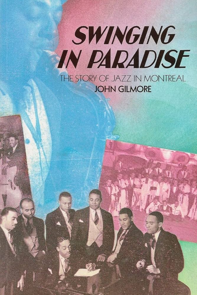 Swinging in Paradise: The Story of Jazz in Montreal, First Edition