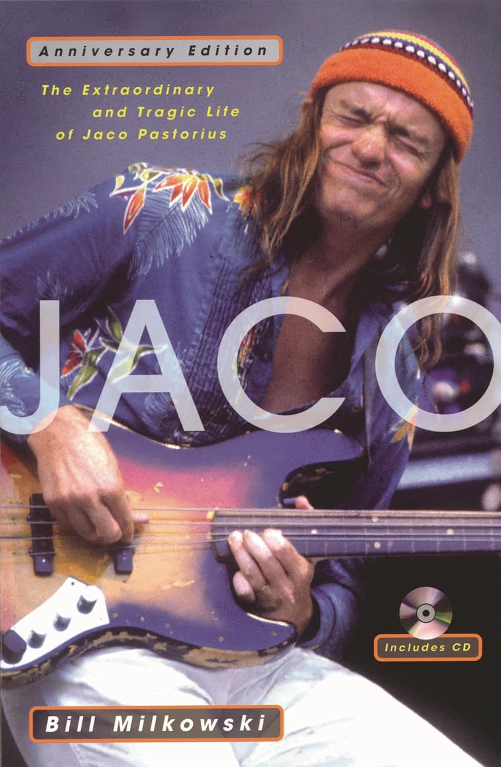 Jaco: The Extraordinary and Tragic Life of Jaco Pastorius