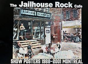 The Jailhouse Rock Cafe Show posters 1988-2001 Montreal: A dirty little Show bar in Montreal (Version Franglaise/Frenglish Version)