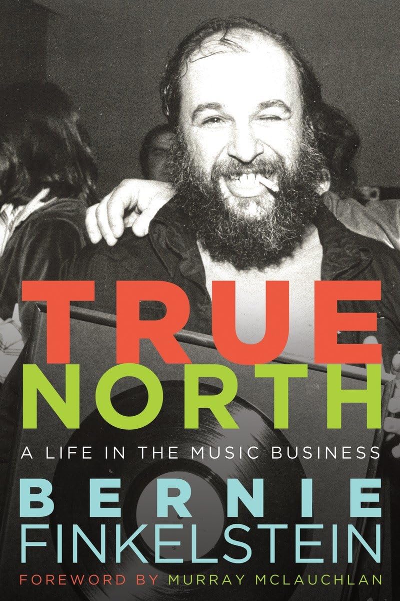 True North: A Life in the Music Business