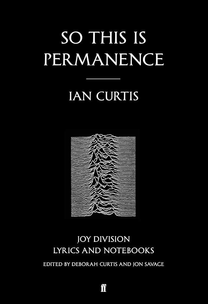 So This is Permanence: Joy Division Lyrics and Notebooks