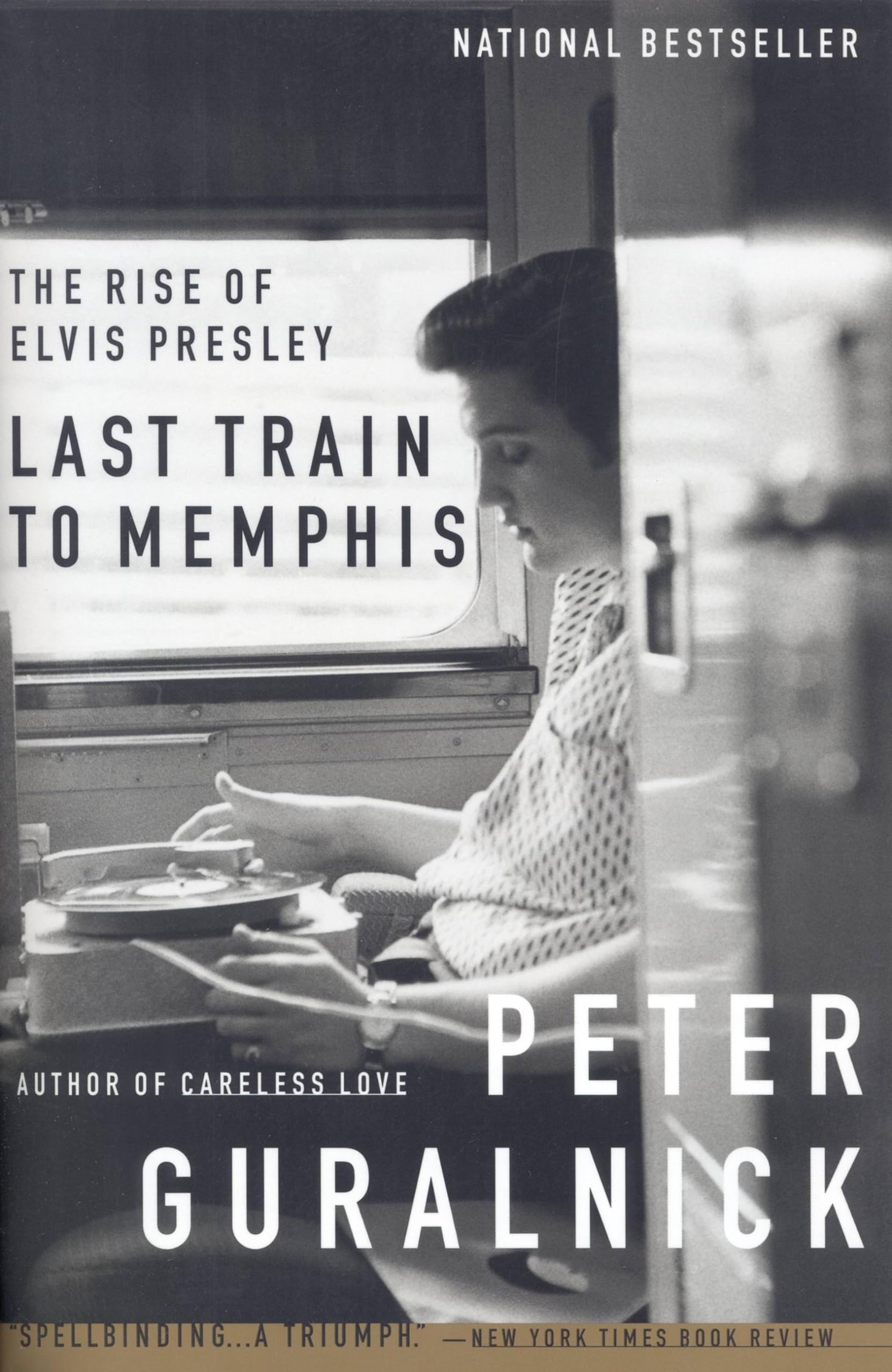 Last Train To Memphis: The Rise Of Elvis Presley