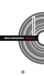 Bruce Springsteen : Nebraska