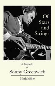 Of Stars And Strings: A Biography Of Sonny Greenwich