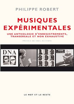 musiques expérimentales - Une Anthologie Transversales d'enregistrements emblématiques