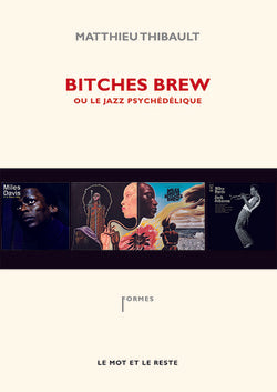 Bitches Brew ou le Jazz Psychédélique