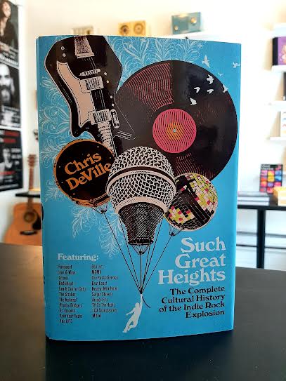 Such Great Heights: The Complete Cultural History of the Indie Rock Explosion