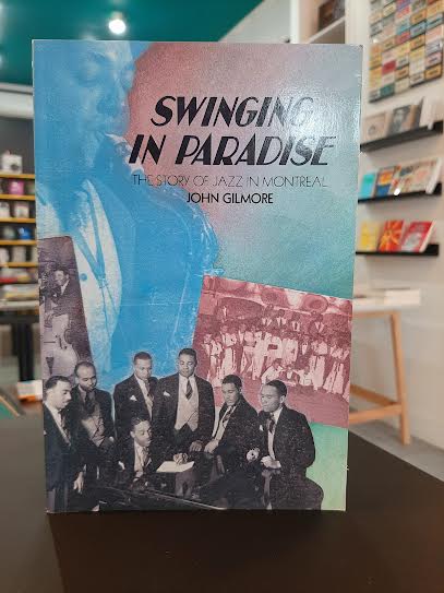 Swinging in Paradise: The Story of Jazz in Montreal, First Edition