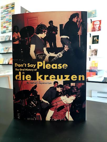 Don't Say Please - The Oral History of Die Kreuzen