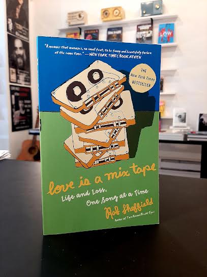 Love Is a Mix Tape: Life and Loss, One Song at a Time