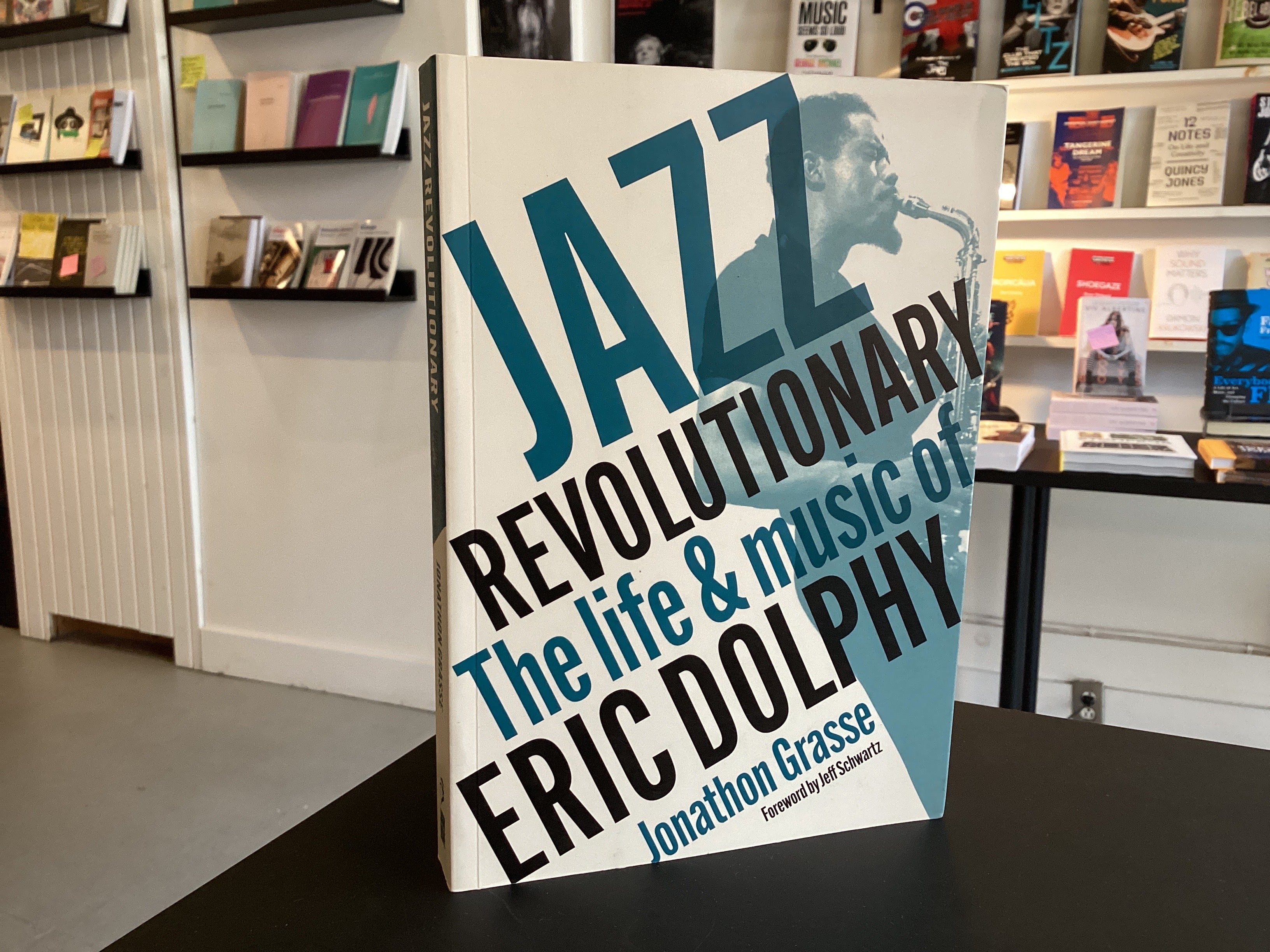 Jazz Revolutionary: The Life & Music of Eric Dolphy