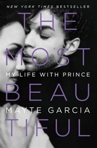 The Most Beautiful: My Life With Prince