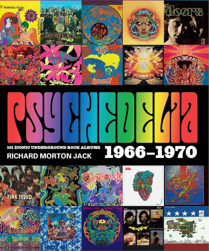 Psychedelia: 101 Iconic Underground Rock Albums, 1966-1970 