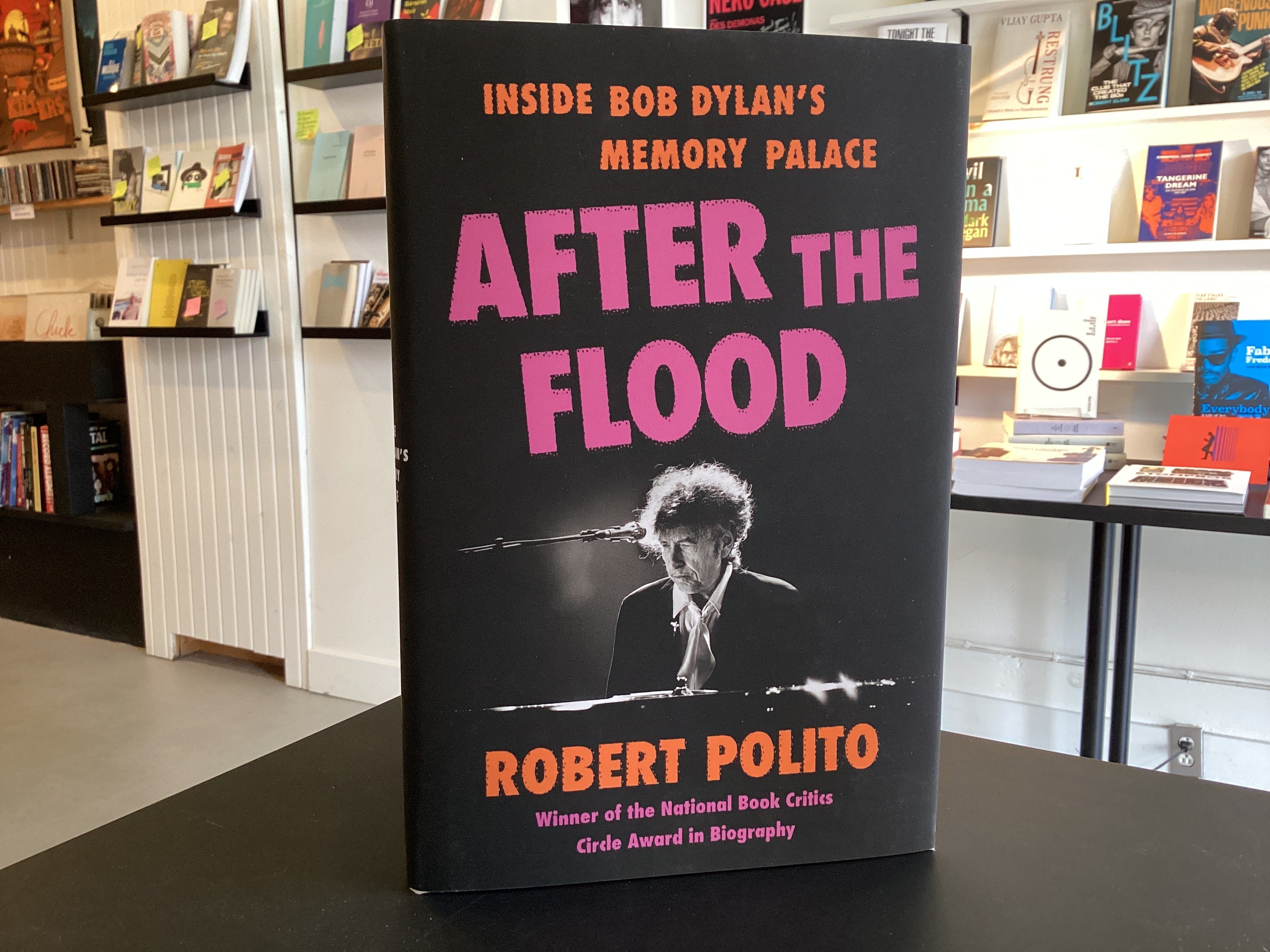 After the Flood Inside Bob Dylan's Memory Palace