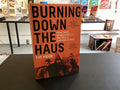 Burning Down The Haus: Punk Rock, Revolution, And The Fall Of The Berlin Wall