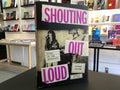 Shouting Out Loud: Lives of the Raincoats