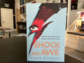 Shock and Awe: Glam Rock and Its Legacy, from the Seventies to the Twenty-first Century