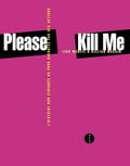 Please Kill Me: Histoire non censurée du punk racontée par ses acteurs (L')