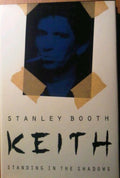 Keith/Standing in the Shadows by Stanley Booth