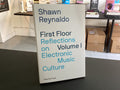 First Floor Volume 1: Reflections on Electronic Music Culture