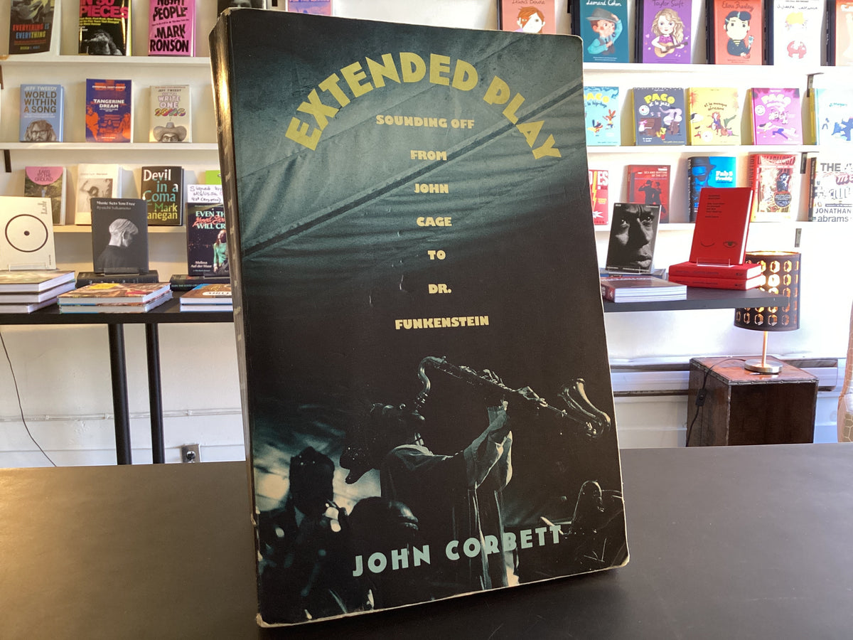 Extended Play Sounding Off from John Cage to Dr. Funkenstein