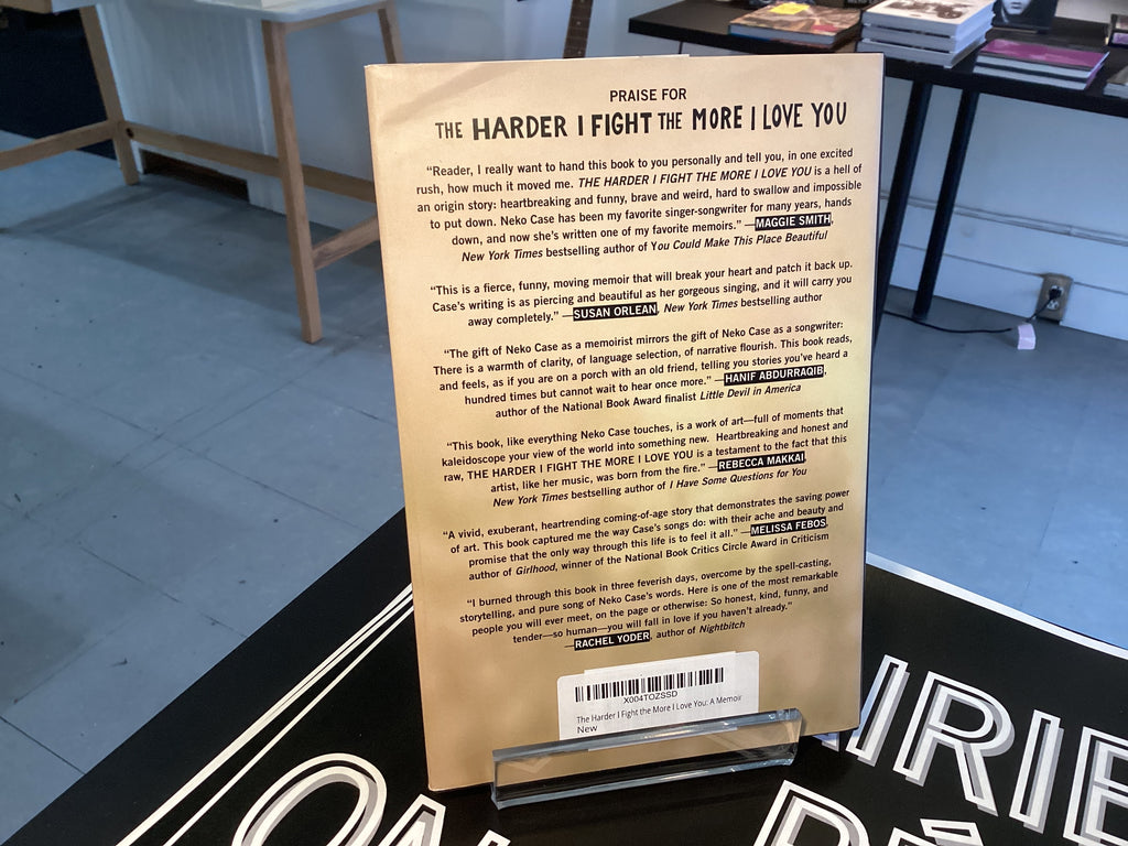 The Harder I Fight the More I Love You: A Memoir