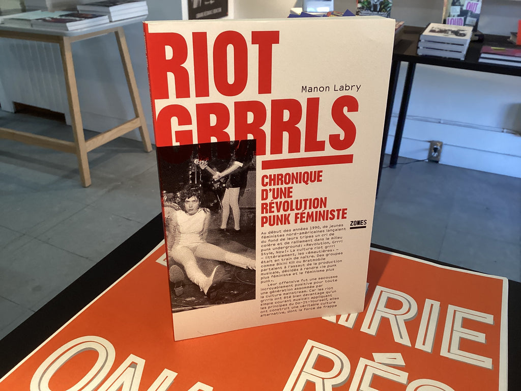 Riot grrrls: chronique d'une révolution punk féministe