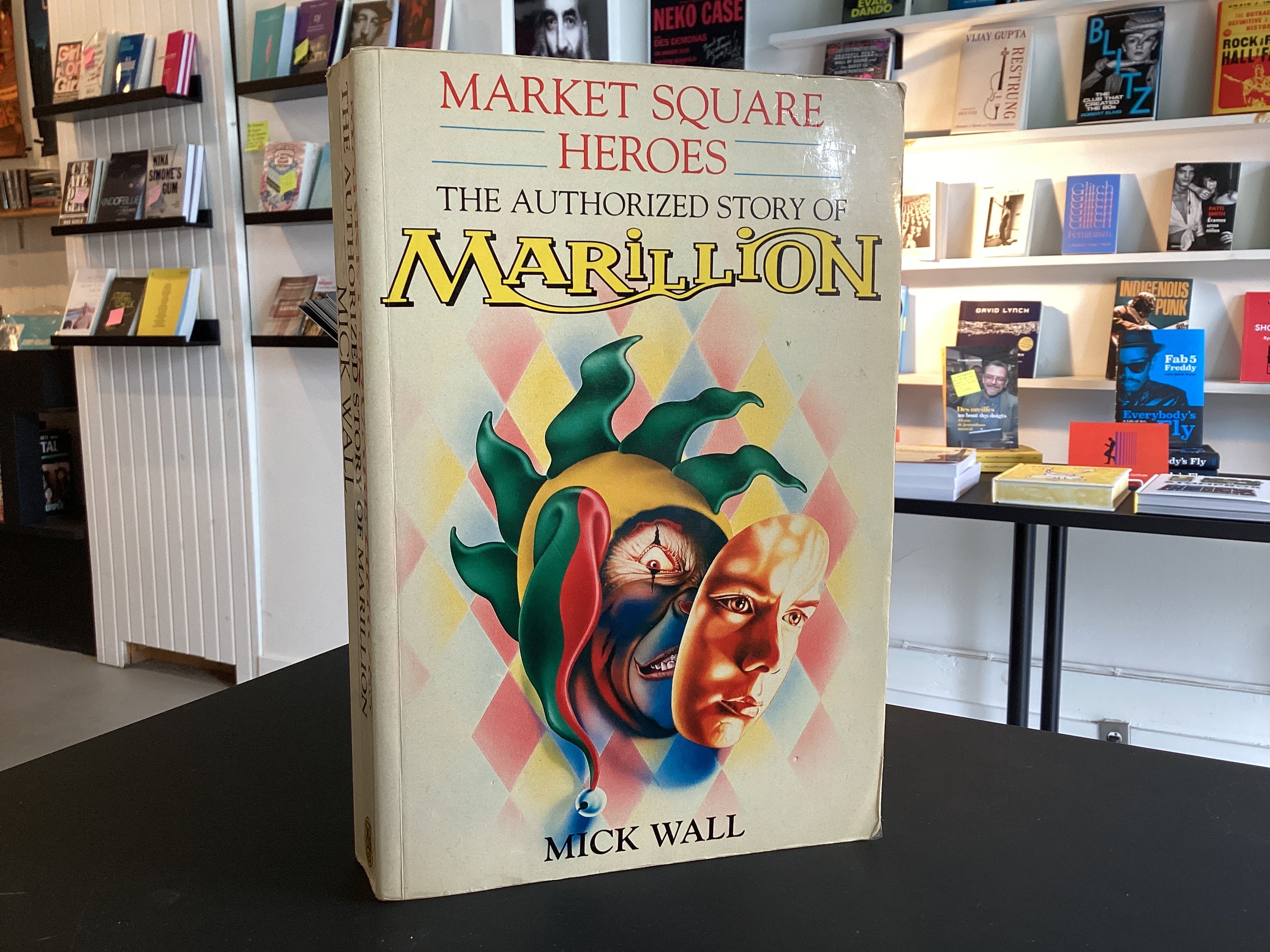 Market Square Heroes: The Authorized Story of Marillion