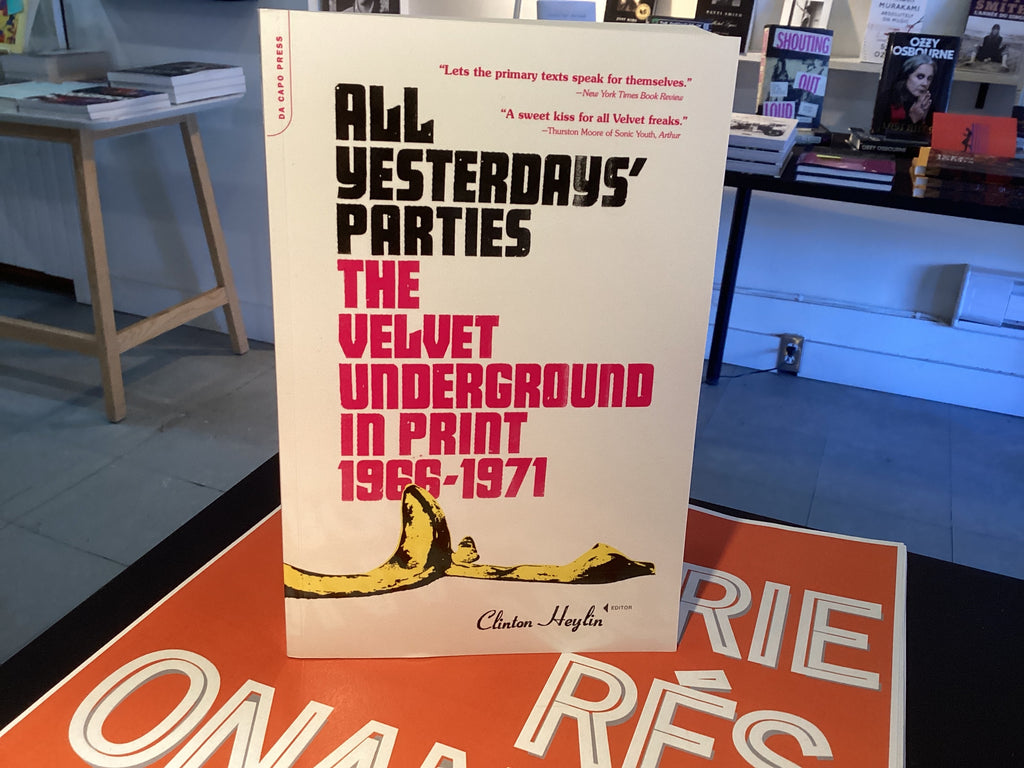 All Yesterdays' Parties: The Velvet Underground in Print, 1966-1971
