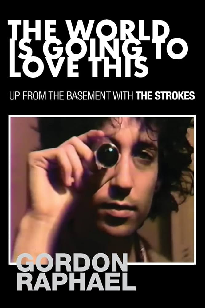 The World Is Going To Love This: Up from the Basement with The Strokes
