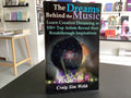 The Dreams Behind The Music: Learn Creative Dreaming as 100+ Top Artists Reveal their Breakthrough Inspirations