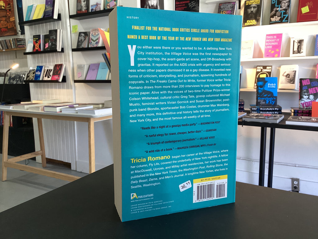 The Freaks Came Out to Write: The Definitive History of the Village Voice, the Radical Paper That Changed American Culture
