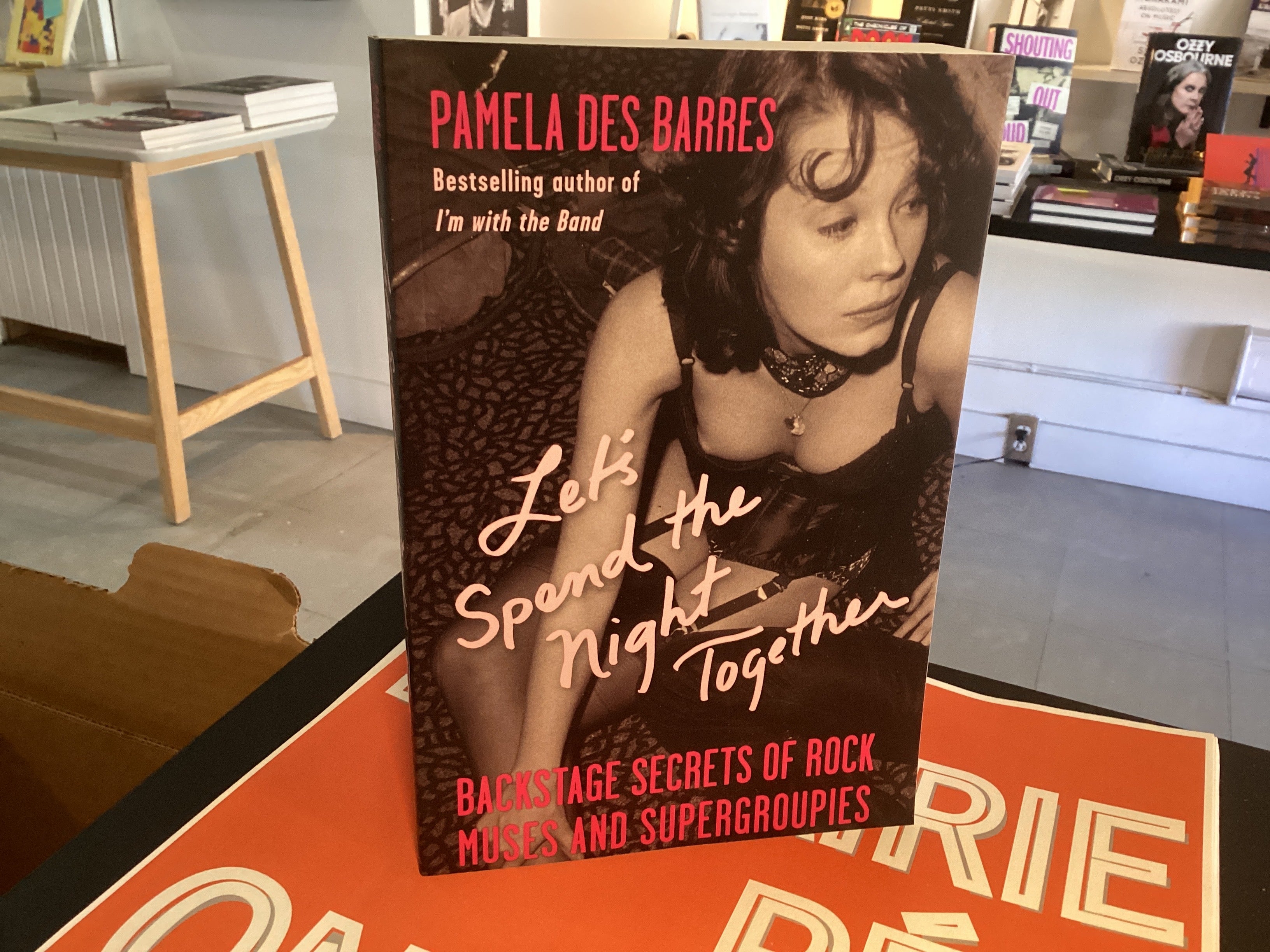 Let's Spend the Night Together: Backstage Secrets of Rock Muses and Supergroupies