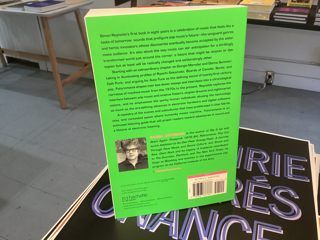 Futuromania: Electronic Dreams, Desiring Machines, and Tomorrow's Music Today