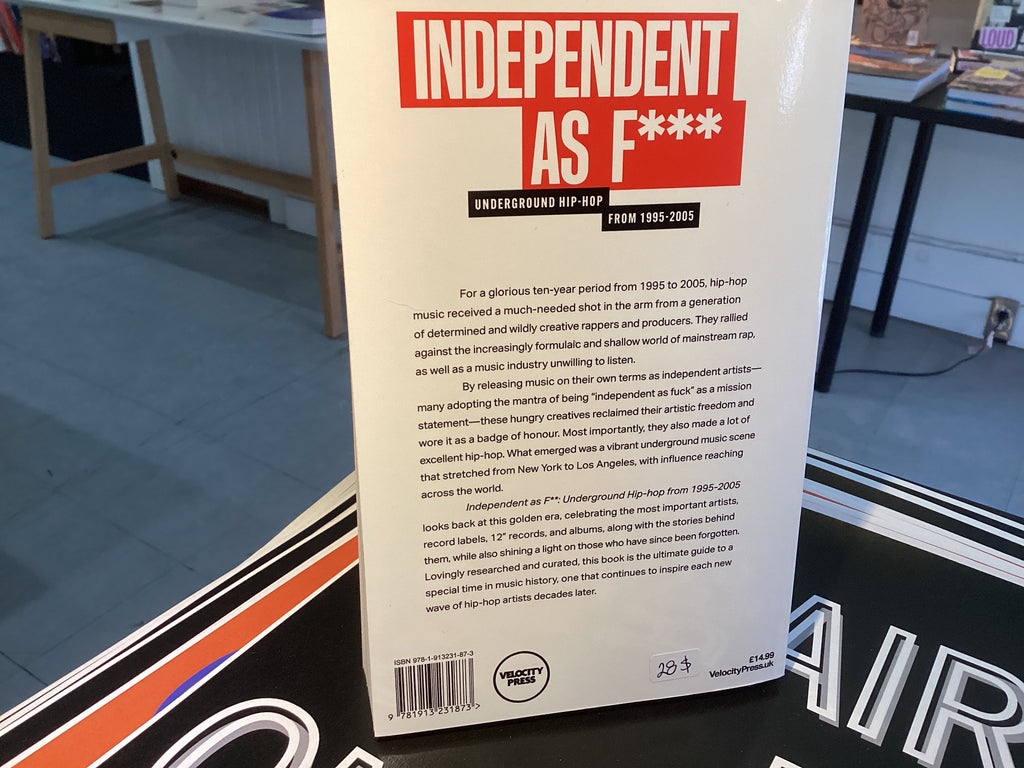 Independent As F***: Underground Hip-hop from 1995-2005