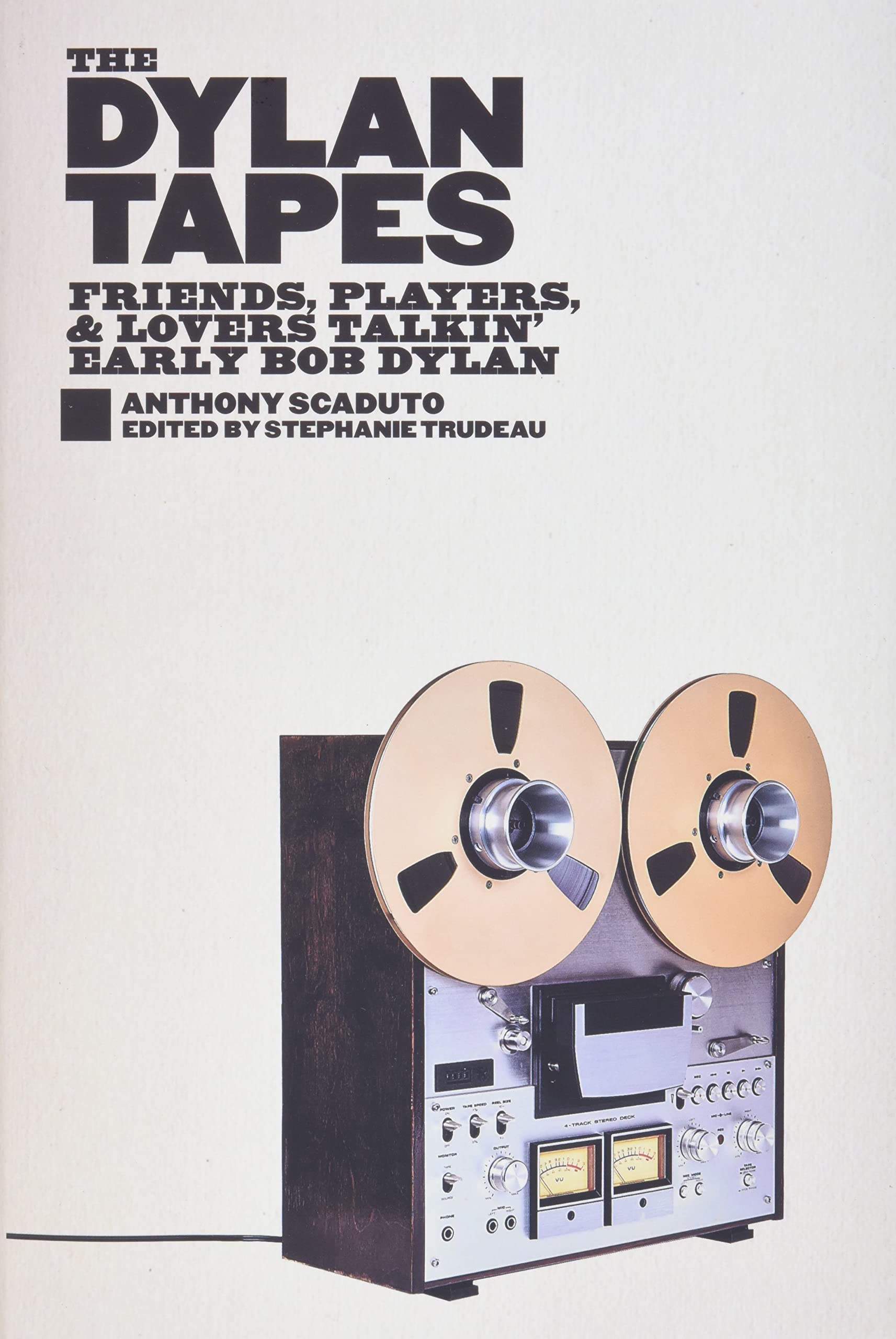 The Dylan Tapes: Friends, Players, And Lovers Talkin' Early Bob Dylan