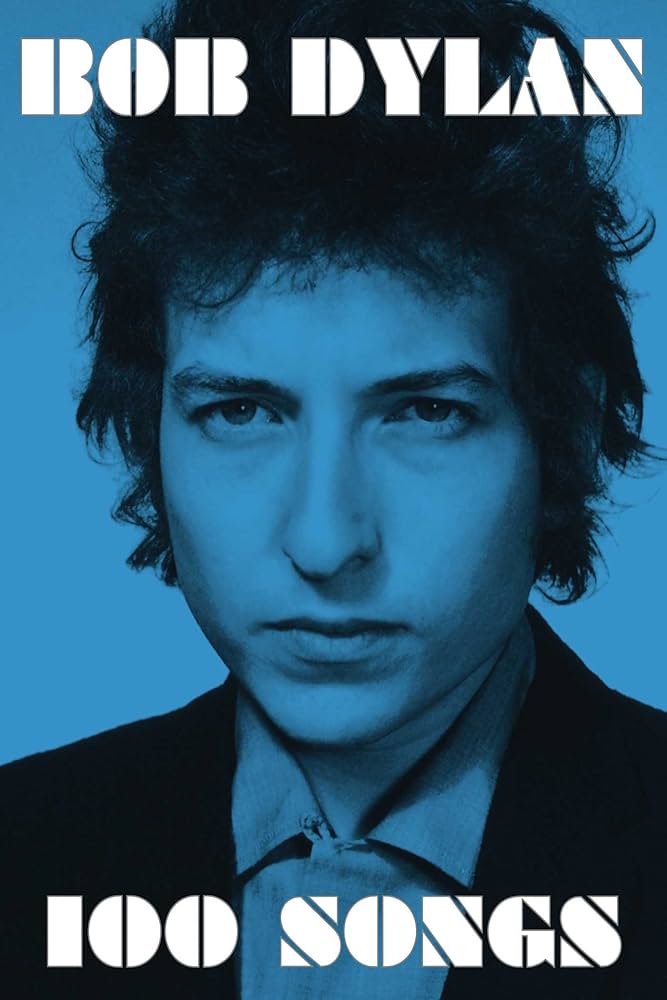 Bob Dylan 100 Songs 