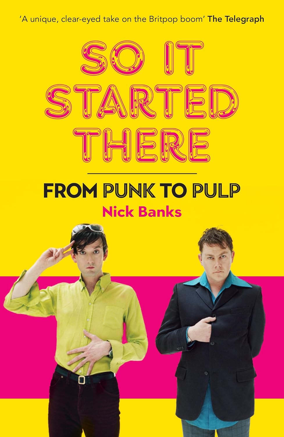 So it Started There From Punk to Pulp