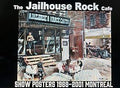 The Jailhouse Rock Cafe Show posters 1988-2001 Montreal: A dirty little Show bar in Montreal (Version Franglaise/Frenglish Version)