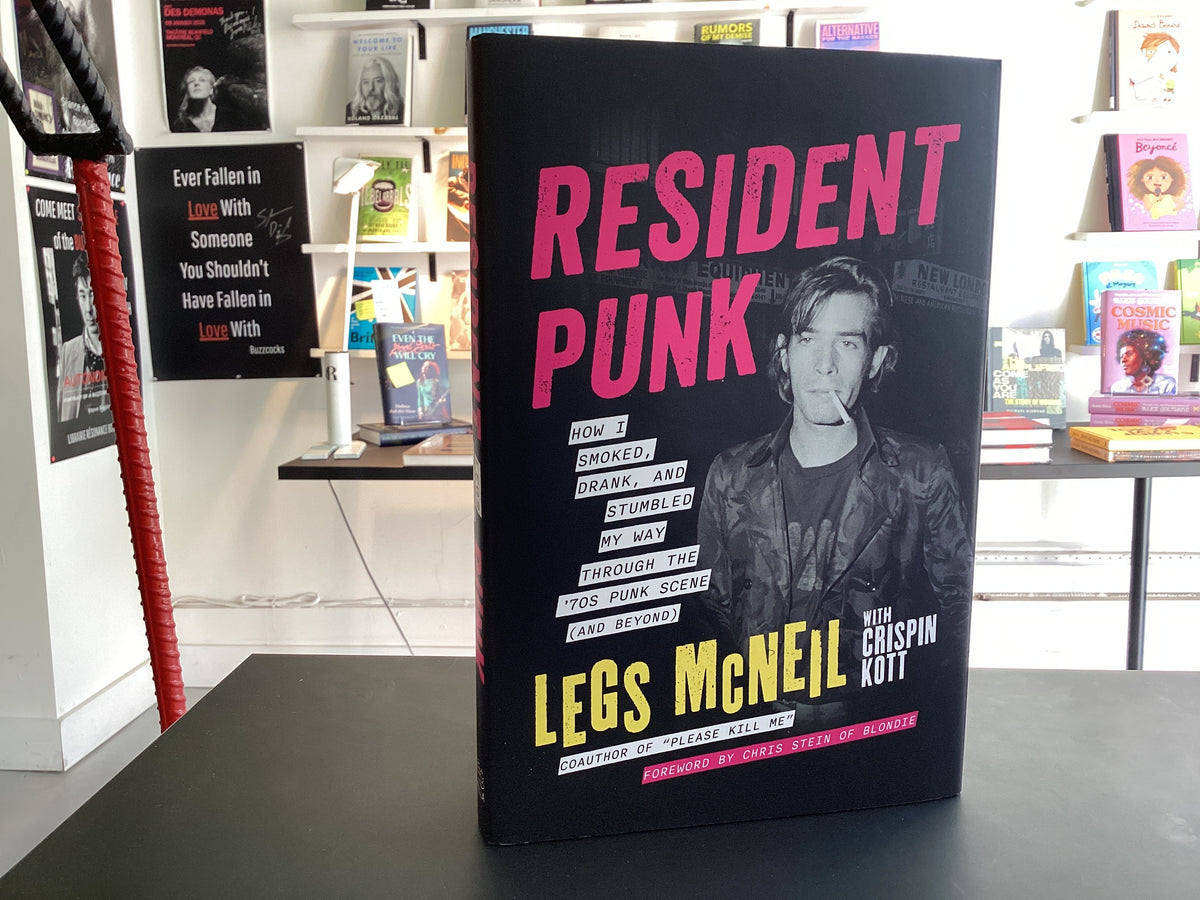 Resident Punk: How I Smoked, Drank, and Stumbled My Way Through the '70s Punk Scene (and Beyond)
