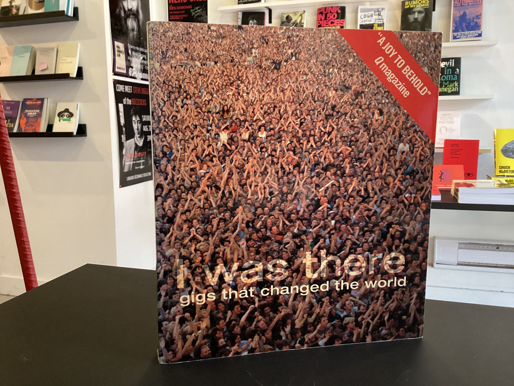 I was there - Gigs that changed the world