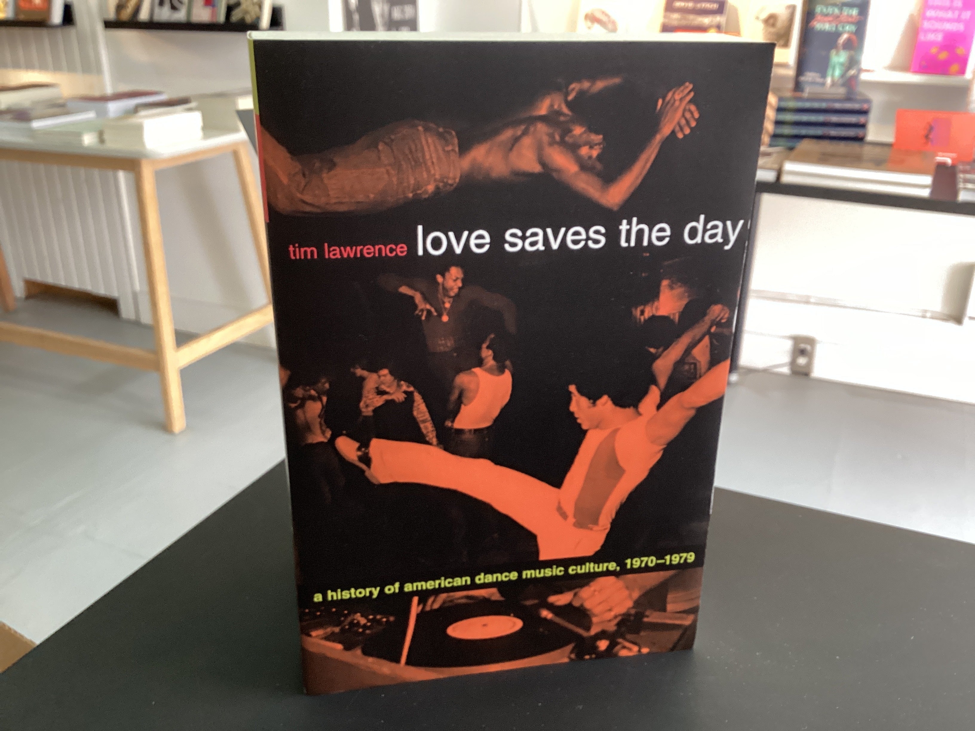Love Saves the Day: A History of American Dance Music Culture, 1970-1979