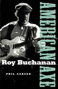 Roy Buchanan: American Axe